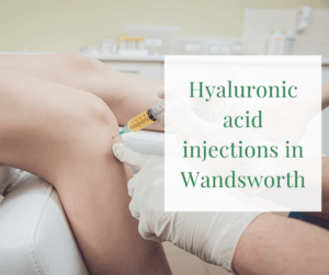 Hyaluronic acid injections in Wandsworth