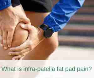 What is infra-patella fat pad pain